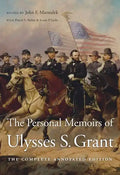 The Personal Memoirs of Ulysses S. Grant: The Complete Annotated Edition - Hardcover