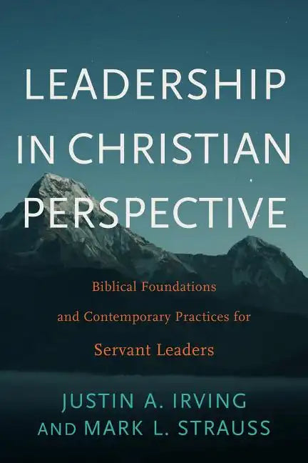 Leadership in Christian Perspective - Hardcover