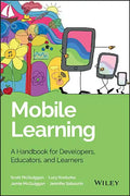 Mobile Learning: A Handbook for Developers, Educators, and Learners - Hardcover
