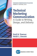 Technical Marketing Communication: A Guide to Writing, Design, and Delivery - Paperback