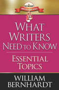 What Writers Need to Know: Essential Topics - Paperback