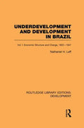 Underdevelopment and Development in Brazil: Volume I: Economic Structure and Change, 1822-1947 - Paperback