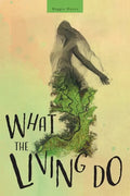 What the Living Do - Paperback