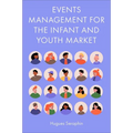 Events Management for the Infant and Youth Market - Hardcover