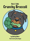 Oso's Tails: Crunchy Broccoli - Hardcover