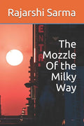 The Mozzle Of the Milky Way - Paperback