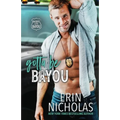 Gotta Be Bayou (Badges of the Bayou) - Paperback