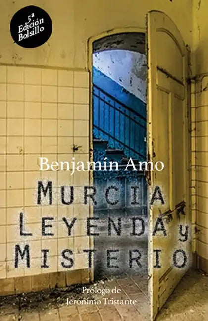Murcia, leyenda y misterio: 5a Edición - Bolsillo - Paperback