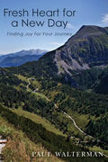 Fresh Heart for a New Day: Finding Joy For Your Journey - Paperback