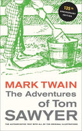 The Adventures of Tom Sawyer, 135th Anniversary Edition - Paperback