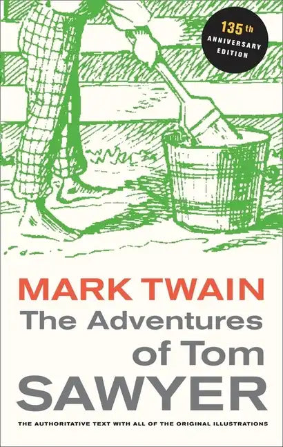 The Adventures of Tom Sawyer, 135th Anniversary Edition - Paperback