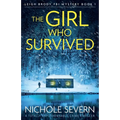 The Girl Who Survived: A totally unputdownable crime thriller - Paperback