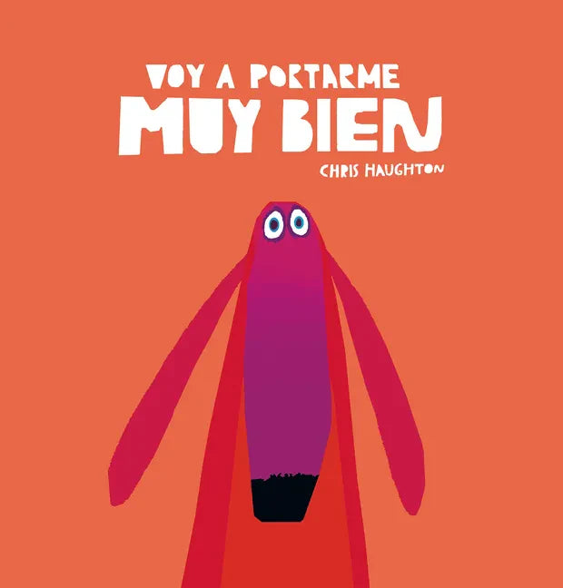 Voy a Portarme Muy Bien - Hardcover