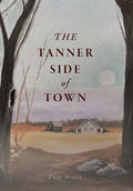 The Tanner Side of Town - Hardcover