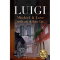 Luigi: Mischief and Love with an Italian cat - Paperback