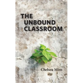 The Unbound Classroom - Paperback