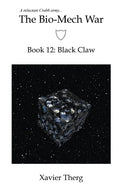 The Bio-Mech War, Book 12: Black Claw - Paperback