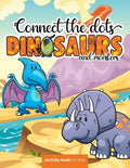 Connect the dots: Dinosaurs and monsters - Activity book for kids: Challenging and Fun Dot to Dot Puzzles for Kids, Toddlers, Boys and G - Paperback