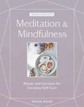 Whole Beauty: Meditation & Mindfulness: Rituals and Exercises for Everyday Self-Care - Hardcover