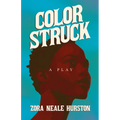 Color Struck - A Play: Including the Introductory Essay 'A Brief History of the Harlem Renaissance' - Hardcover