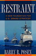 Restraint: A New Foundation for U.S. Grand Strategy - Paperback