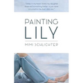 Painting Lily - Paperback
