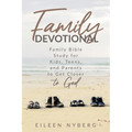 Family Devotional: Family Bible Study for Kids, Teens and Parents to Get Closer to God.(Economic Version) - Paperback