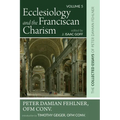 Ecclesiology and the Franciscan Charism: The Collected Essays of Peter Damian Fehlner, Ofm Conv: Volume 5 - Paperback