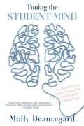 Tuning the Student Mind: A Journey in Consciousness-Centered Education - Paperback