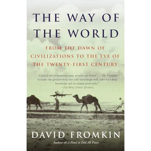 The Way of the World: From the Dawn of Civilizations to the Eve of the Twenty-first Century - Paperback
