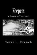 Keepers: a book of haibun - Paperback