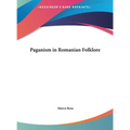Paganism in Romanian Folklore - Hardcover