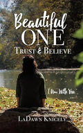 Beautiful One: Trust & Believe - Paperback