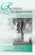 Russian Postmodernism: New Perspectives on Post-Soviet Culture - Paperback