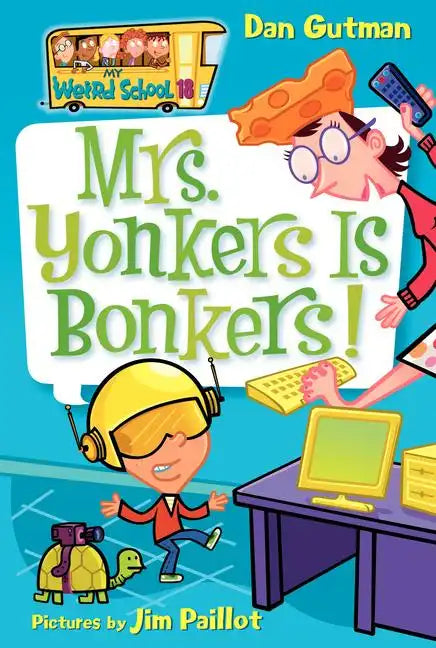 My Weird School #18: Mrs. Yonkers Is Bonkers! - Paperback