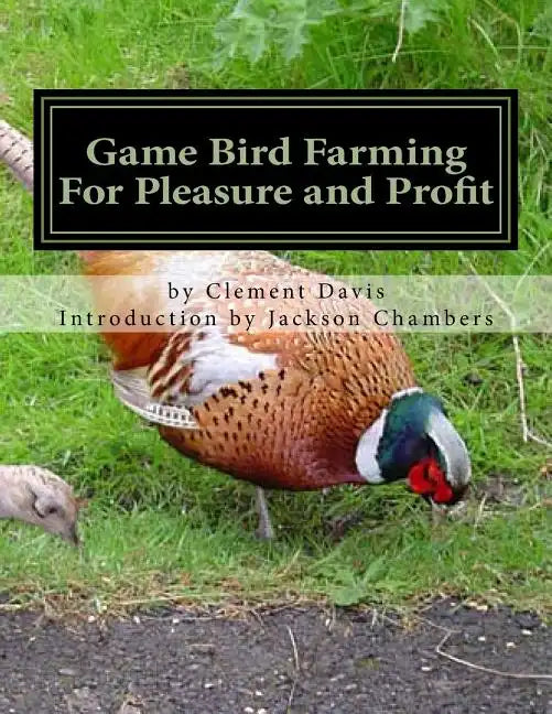 Game Bird Farming For Pleasure and Profit - Paperback