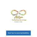 Autism: The Big Book Set of Help: Book Two: Co-occurring Disabilities - Paperback