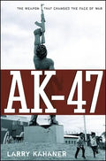 Ak-47: The Weapon That Changed the Face of War - Hardcover