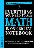 Everything You Need to Ace Math in One Big Fat Notebook: The Complete Middle School Study Guide - Paperback