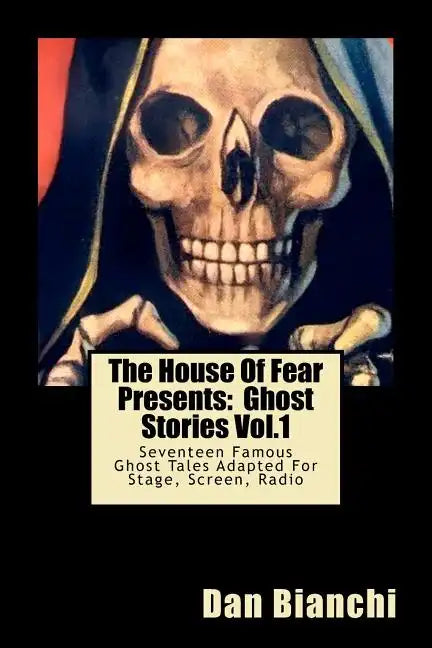 The House Of Fear Presents: Ghost Stories Vol.1: "Morella" by Edgar Allan Poe; "The Mezzotint" by M.R.James; "The Monkey's Paw" by J.J. Jacobs; "R - Paperback