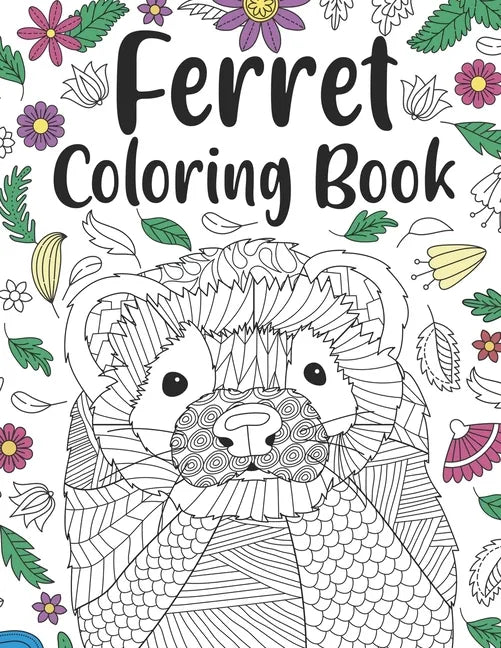 Ferret Coloring Book: A Cute Adult Coloring Books for Ferret Owner, Best Gift for Ferret Lovers - Paperback