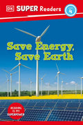 DK Super Readers Level 4 Save Energy, Save Earth - Hardcover