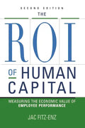 The ROI of Human Capital: Measuring the Economic Value of Employee Performance - Paperback