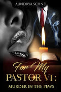 For My Pastor VI: Murder In the Pews - Paperback