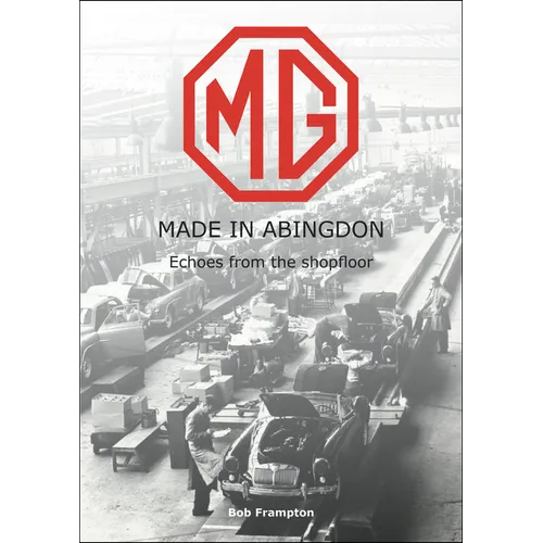 Mg, Made in Abingdon: Echoes from the Shopfloor - Paperback