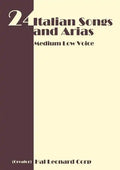 24 Italian Songs and Arias - Medium Low Voice - Paperback