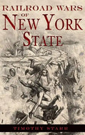 Railroad Wars of New York State - Hardcover