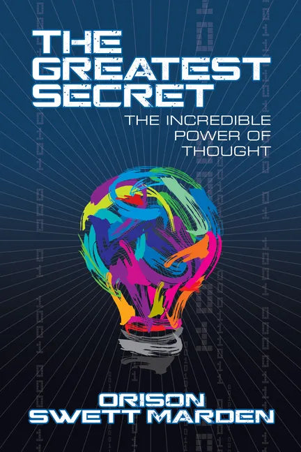 The Greatest Secret: The Incredible Power of Thought - Paperback