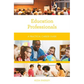 Education Professionals: A Practical Career Guide - Paperback