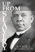 Up From Slavery by Booker T. Washington - Paperback